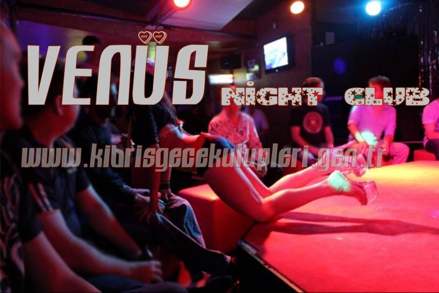 Kıbrıs Venüs Night Club
